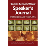 Women Seen and Heard Speaker's Journal: Workbook and Templates