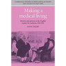 Making a Medical Living: Doctors and Patients in the English Market for Medicine, 1720 1911
