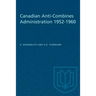Canadian Anti-Combines Administration 1952-1960