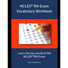NCLEX RN Exam Vocabulary Workbook: Learn the key words of the NCLEX RN Exam
