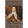 Autobiography of St. Teresa of Avila - The Book of Her Life