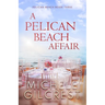 A Pelican Beach Affair (Pelican Beach Series Book 3)