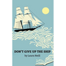 Don't Give Up the Ship
