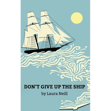 Don't Give Up the Ship