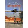 They Called Me Sky Hunter
