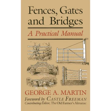 Fences, Gates & Bridges: A Practical Manual