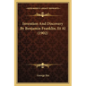 Invention And Discovery By Benjamin Franklin, Et Al (1902)