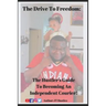 The Drive To Freedom: The Hustler's Guide To Becoming An Independent Courier
