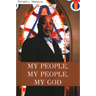 My People, My People, My God!