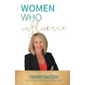 Women Who Influence- Tammy Anczok