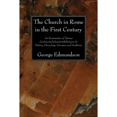The Church in Rome in the First Century