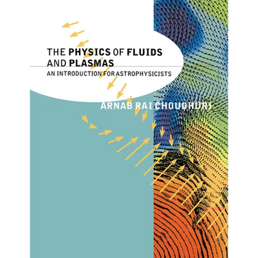 The Physics of Fluids and Plasmas: An Introduction for Astrophysicists