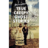 True Creepy Ghost Stories: Ghosts Demons Hauntings & Monsters