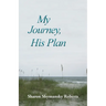 My Journey, His Plan