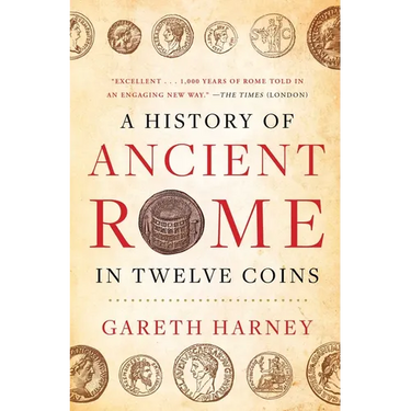 A History of Ancient Rome in Twelve Coins