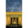 Oppose Any Foe (A Luke Stone Thriller-Book 4)