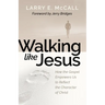 Walking Like Jesus: Studies in the Character of Christ