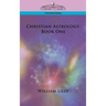 Christian Astrology: Book One