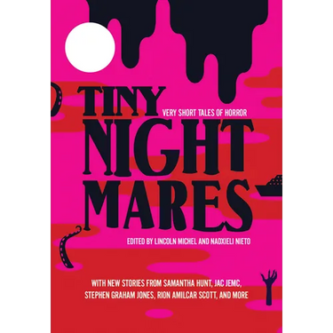 Tiny Nightmares: Very Short Stories of Horror