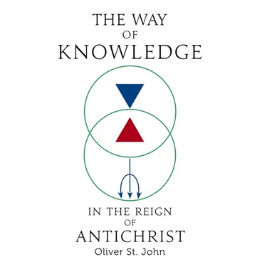 The Way of Knowledge in the Reign of Antichrist