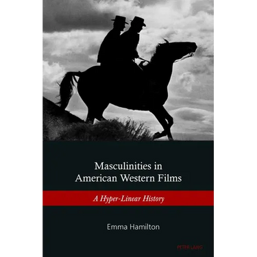 Masculinities in American Western Films: A Hyper-Linear History
