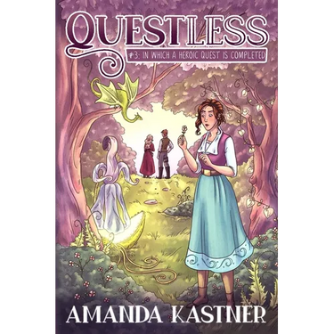Questless #3 In Which a Heroic Quest Is Completed: An All-Ages Graphic Novel Adventure