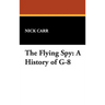 The Flying Spy: A History of G-8