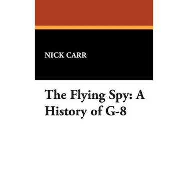 The Flying Spy: A History of G-8