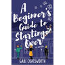 A Beginner's Guide to Starting Over