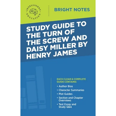 Study Guide to The Turn of the Screw and Daisy Miller by Henry James