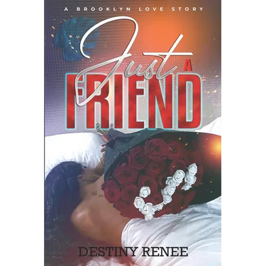 Just A Friend: A Brooklyn Love Story