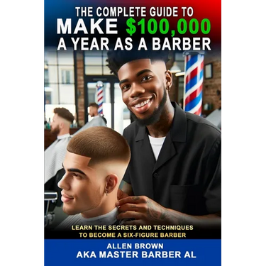 The Complete Guide To Make $100,000 A Year As A Barber