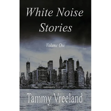 White Noise Stories - Volume One
