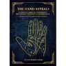 The Hand Reveals: A Complete Guide to Cheiromancy the Western Tradition of Handreading - Revised and Expanded Fourth Edition