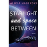 Starlight and Space Between