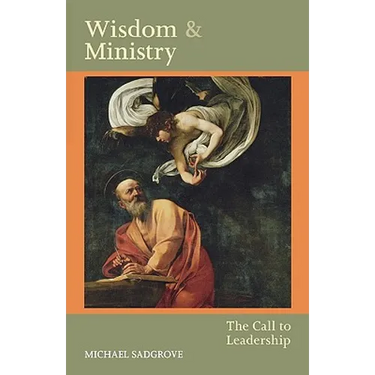 Wisdom and Ministry: The Call to Leadership