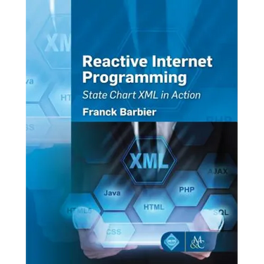Reactive Internet Programming: State Chart XML in Action