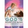 From God's Heart To Mine