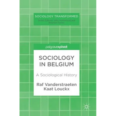 Sociology in Belgium: A Sociological History