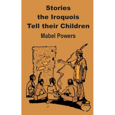 Stories the Iroquois Tell Their Children