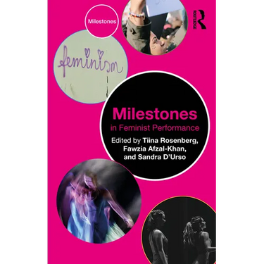 Milestones in Feminist Performance