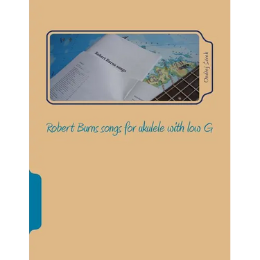 Robert Burns songs for ukulele with low G