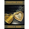 Phantom Seven: Secret Heroes of WWII and OSS