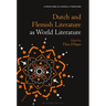 Dutch and Flemish Literature as World Literature