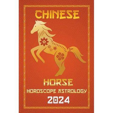 Horse Chinese Horoscope 2024