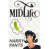 Midlife: (A Crazy Stupid Love Story)