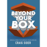 Beyond Your Box: Break Free to Pursue Your Dream