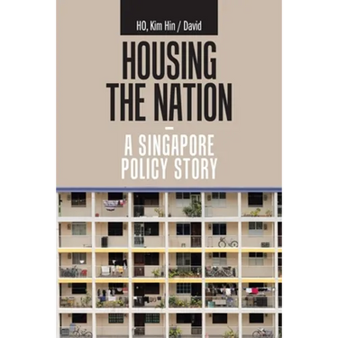 Housing the Nation - a Singapore Policy Story