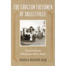 The Choctaw Freedmen of Skullyville: Uncovering an Oklahoma Ghost Town