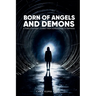 Born of Angels and Demons